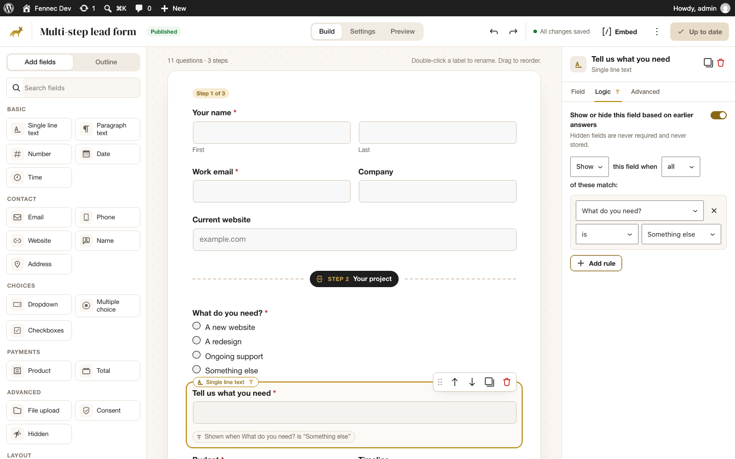 The Fennec Forms builder with the “Tell us what you need” field selected and its Logic tab open: Show this field when all of these match, What do you need? is Something else